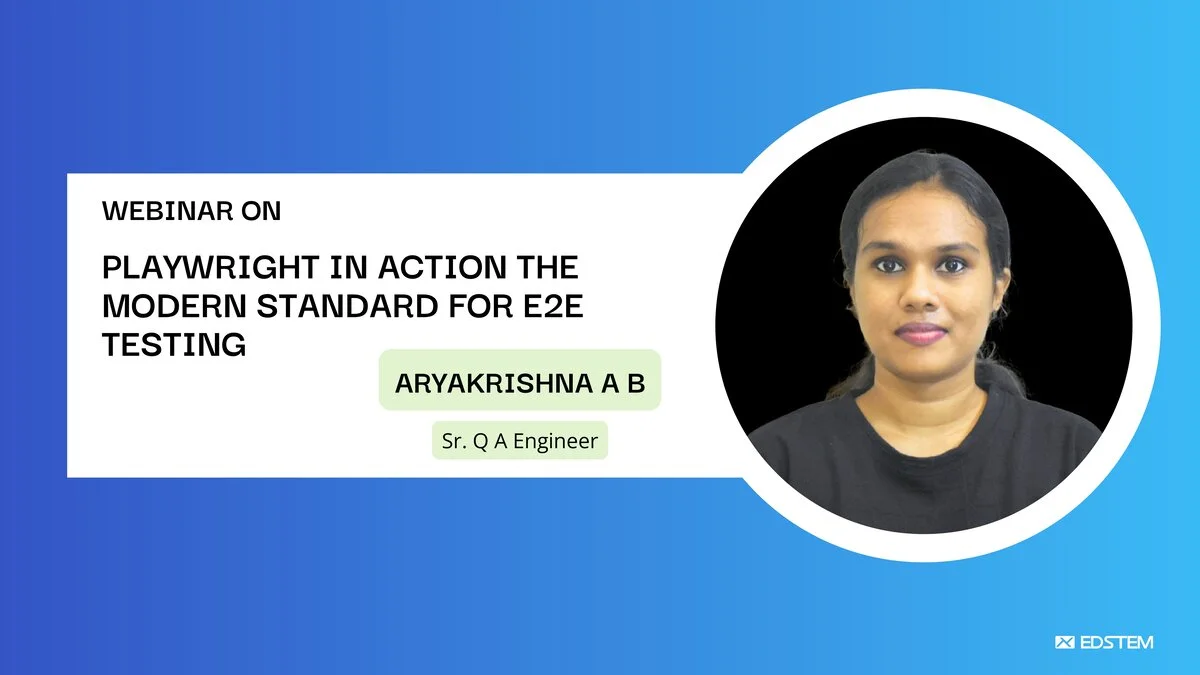 Playwright in Action - The Modern Standard for E2E Testing | Edstem Webinars